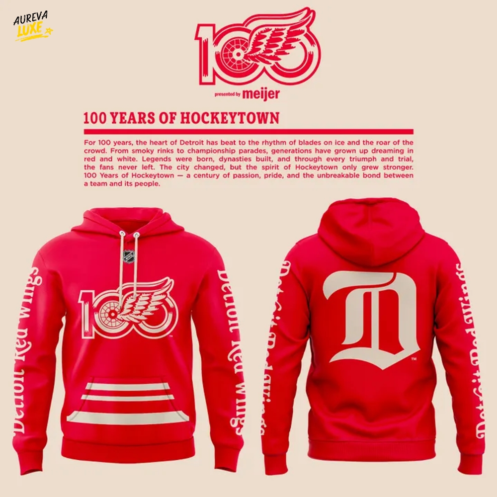 Detroit Red Wings "100 YEARS OF HOCKEYTOWN" Special Hoodie Detroit Red Wings "100 YEARS OF HOCKEYTOWN" Special Hoodie