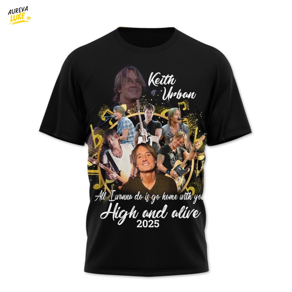 Keith Urban High and Alive 2025 Special Edition Shirt Keith Urban High and Alive 2025 Special Edition Shirt