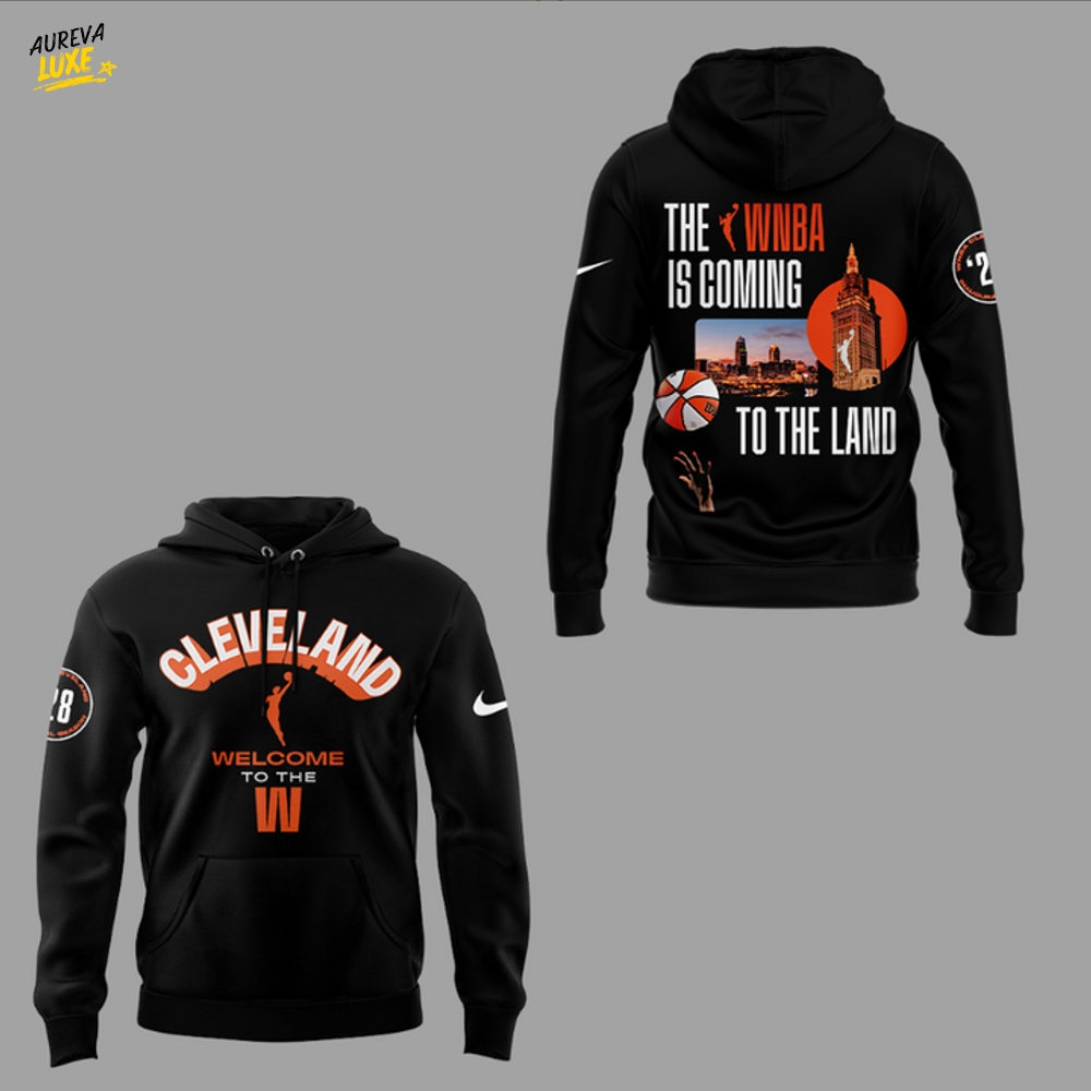Cleveland WNBA - The WNBA Is Coming To The Land Hoodie Cleveland WNBA - The WNBA Is Coming To The Land Hoodie