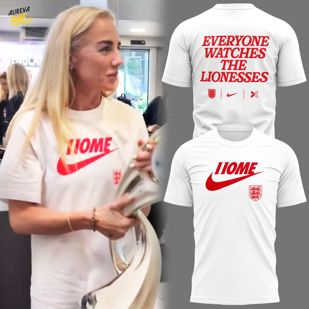 England Soccer Everyone Watches The Lionesses Special Shirt England Soccer Everyone Watches The Lionesses Special Shirt