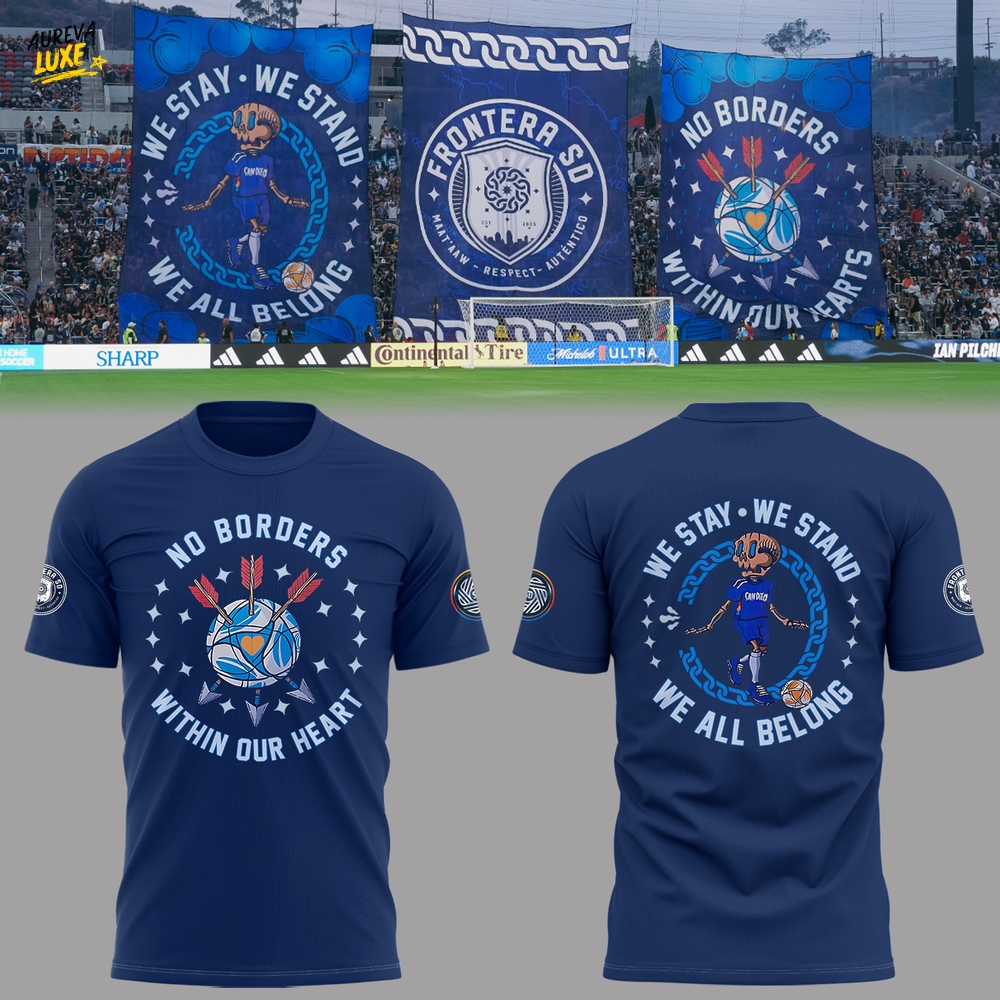 San Diego FC We Stay.We Stand.We All Belong Blue Shirt San Diego FC We Stay.We Stand.We All Belong Blue Shirt