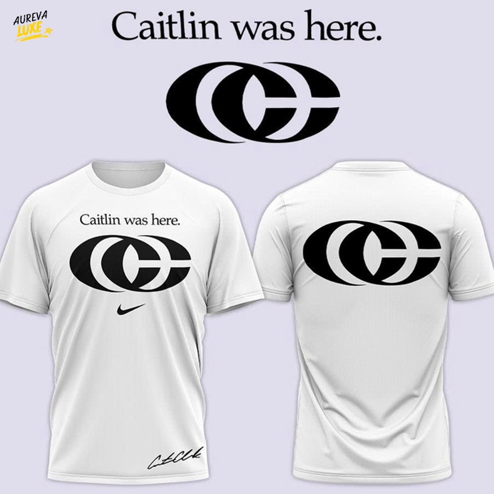 Caitlin Clark "Caitlin Was Here" Signature Shirt 2025 Caitlin Clark "Caitlin Was Here" Signature Shirt 2025