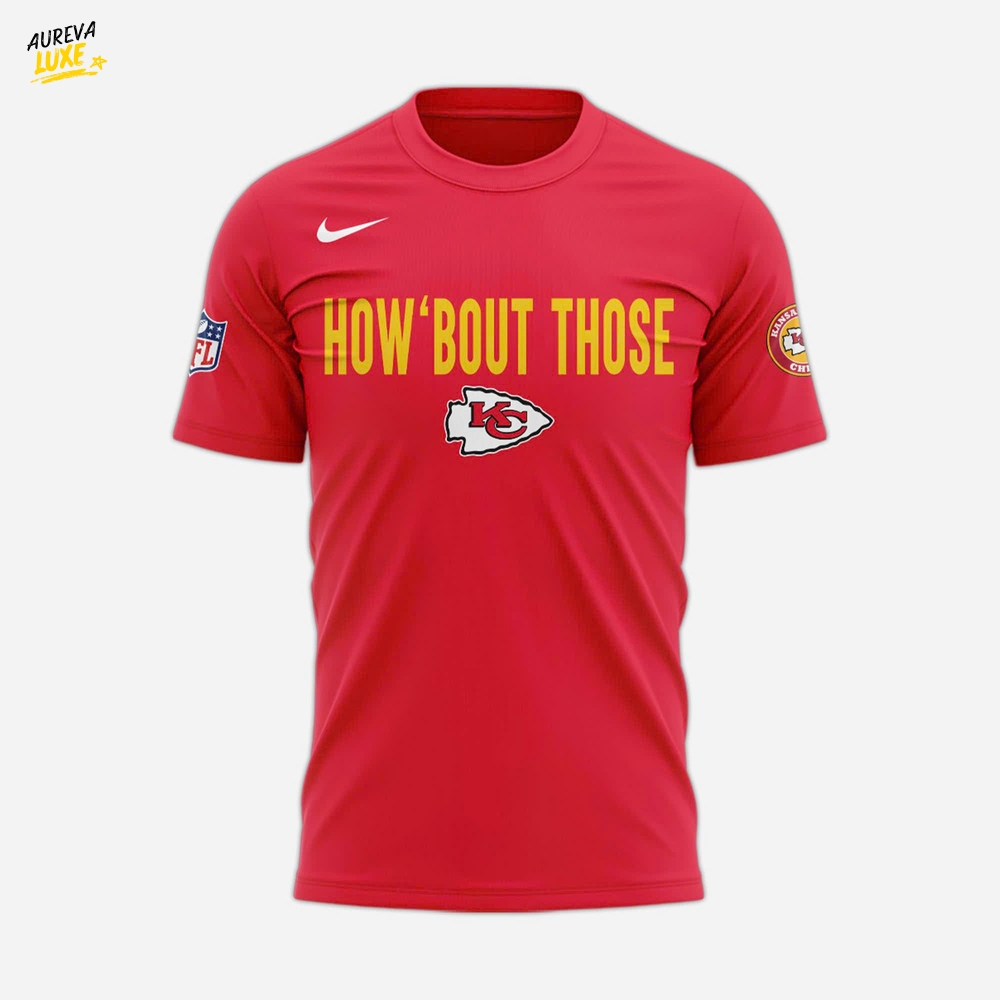 Kansas City Chiefs Coach Andy Reid "HOW 'BOUT THOSE" Shirt Kansas City Chiefs Coach Andy Reid "HOW 'BOUT THOSE" Shirt