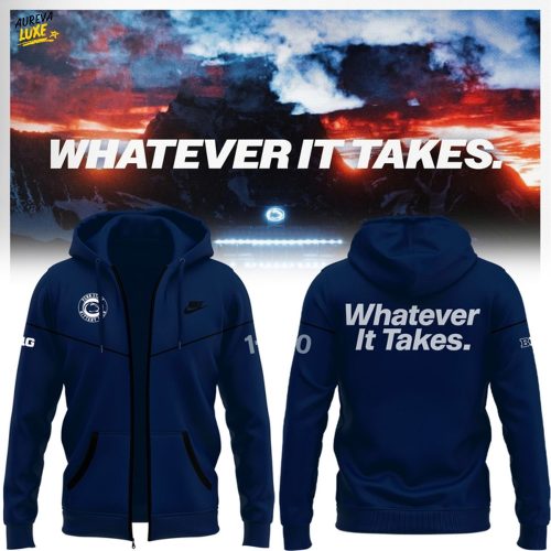 Penn State Nittany Lions "Whatever It Takes." Special Hoodie