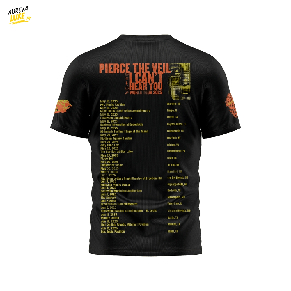 Pierce The Veil I Can't Hear You Tour World Tour 2025 Shirt Pierce The Veil I Can't Hear You Tour World Tour 2025 Shirt