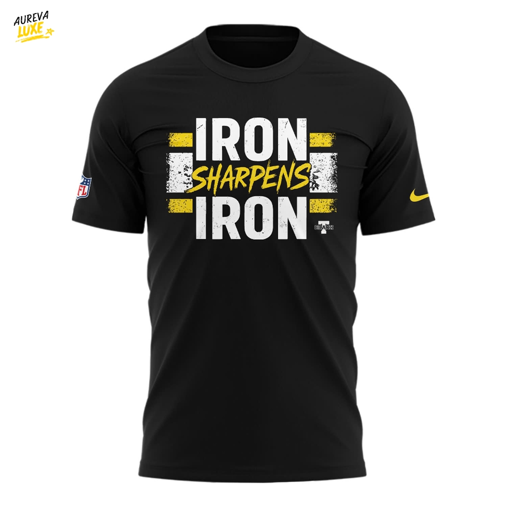 Pittsburgh Steelers "Iron Sharpens Iron" Special Shirt Pittsburgh Steelers "Iron Sharpens Iron" Special Shirt