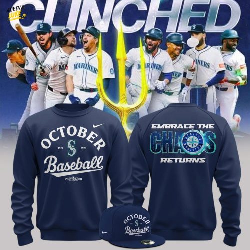 Seattle Mariners Postseason 2025- Embrace the Chaos Returns Sweatshirt