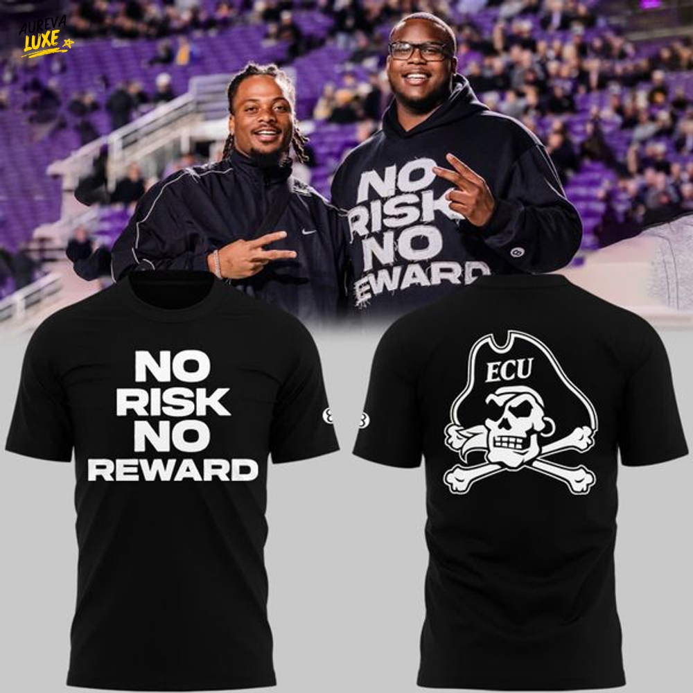 2025 East Carolina Pirates No Risk No Reward Tshirt 2025 East Carolina Pirates No Risk No Reward Tshirt