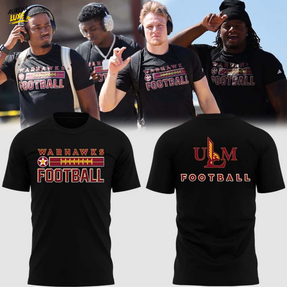 Louisiana-Monroe Warhawks 2025 ULM Football T-Shirt Louisiana-Monroe Warhawks 2025 ULM Football T-Shirt