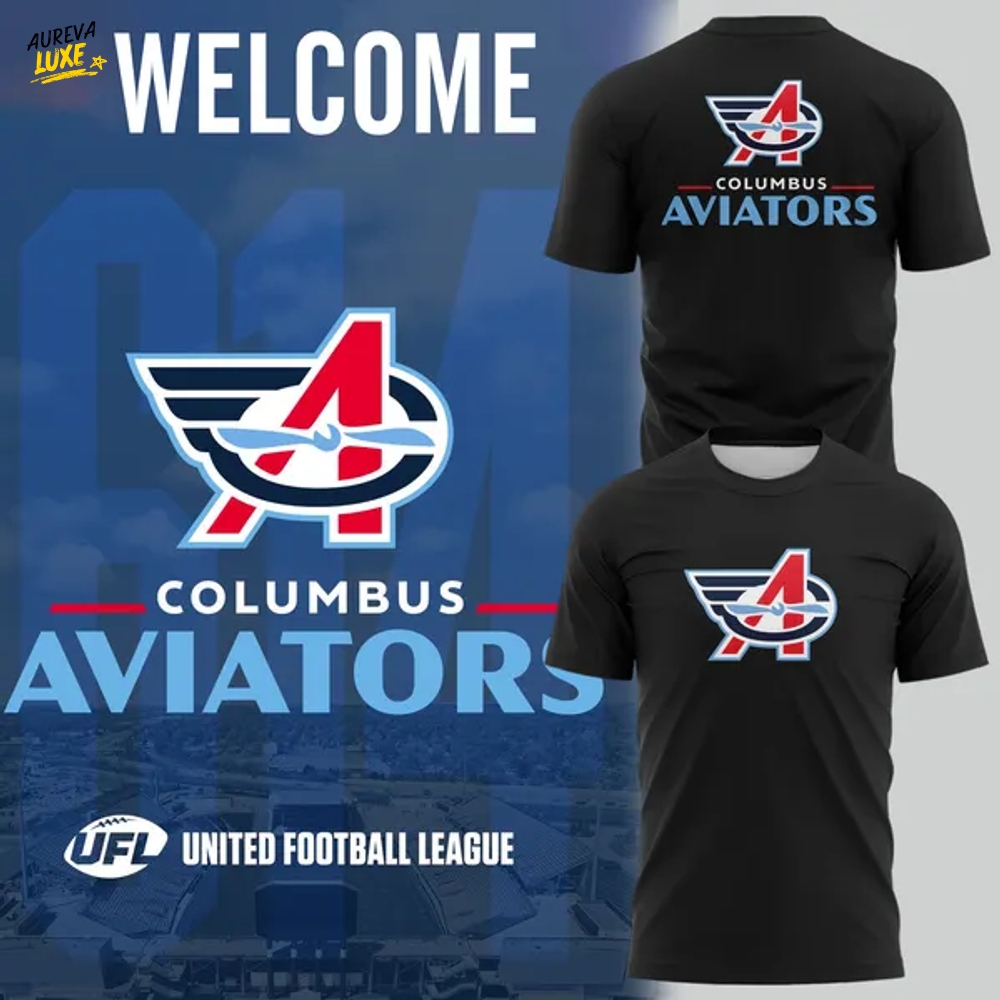 Welcom the Columbus Aviators T-Shirt - Limited Edition Welcom the Columbus Aviators T-Shirt - Limited Edition