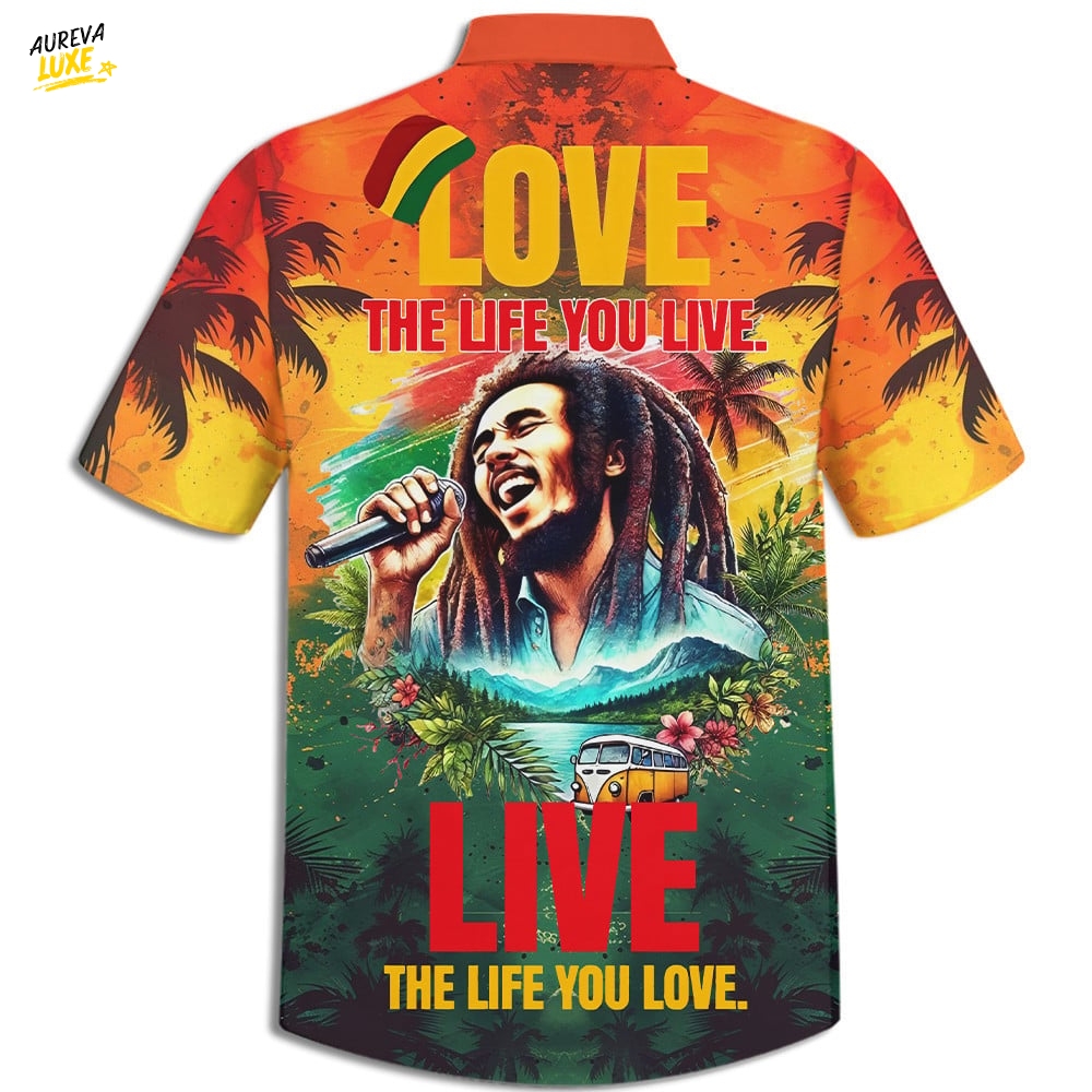 Bob Marley Love the Life You Live Live The Life You Love Hawaiian Shirt Bob Marley Love the Life You Live Live The Life You Love Hawaiian Shirt