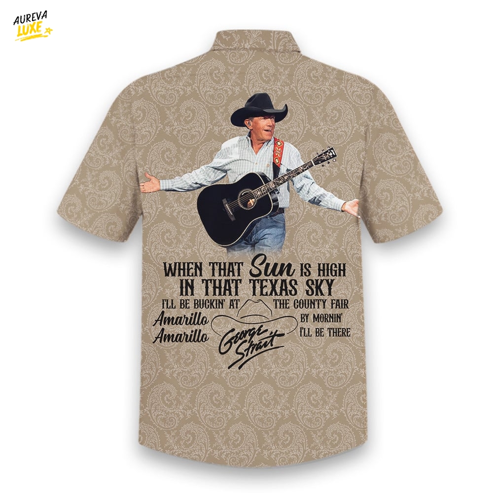 George Strait When that sun is high in that texas sky Hawaiian Shirt George Strait When that sun is high in that texas sky Hawaiian Shirt