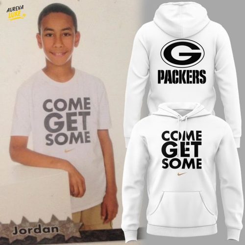 Jordan Love Green Bay Packers Come Get Some Hoodie