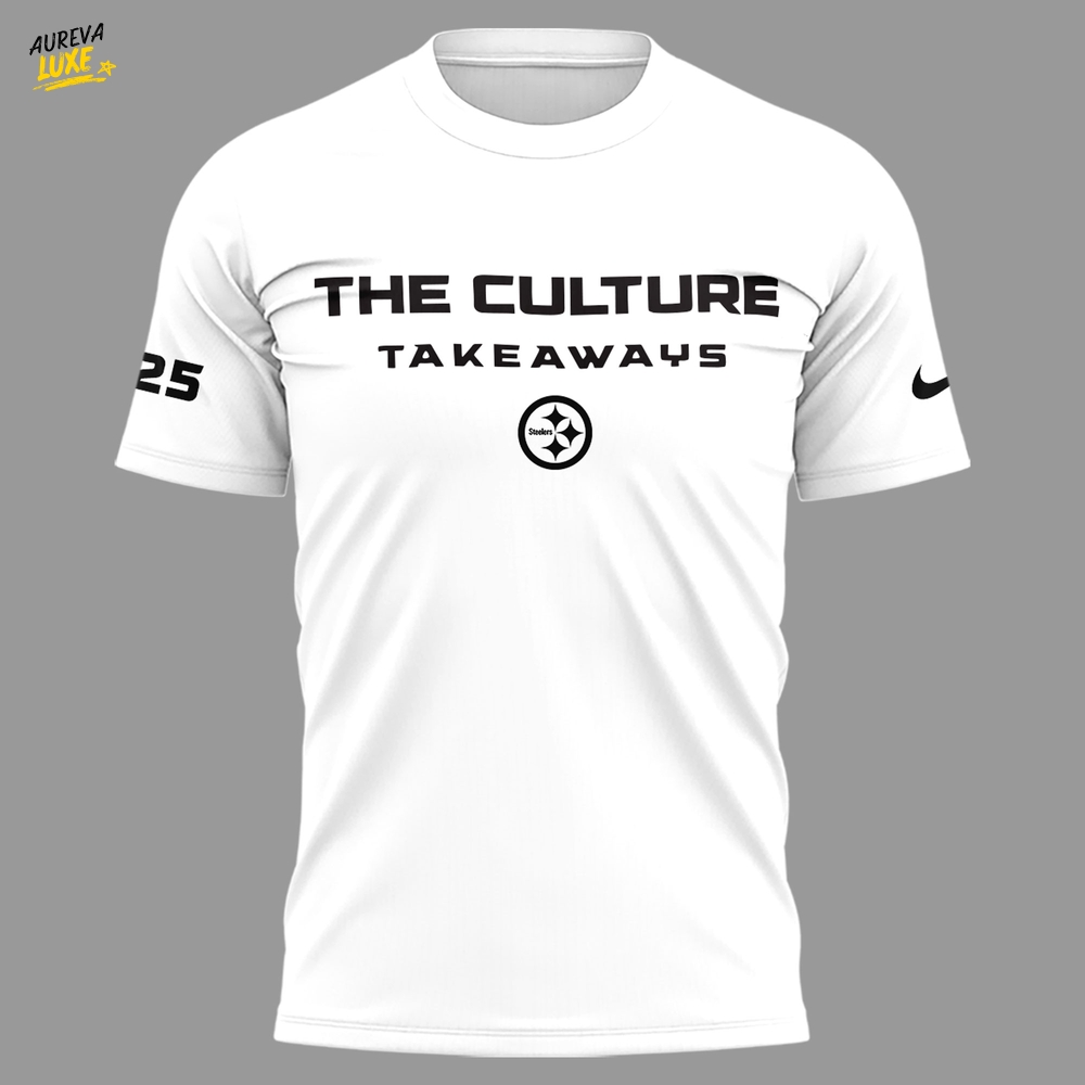 Special New Pittsburgh Steelers The Culture Takeaways Tshirt Special New Pittsburgh Steelers The Culture Takeaways Tshirt