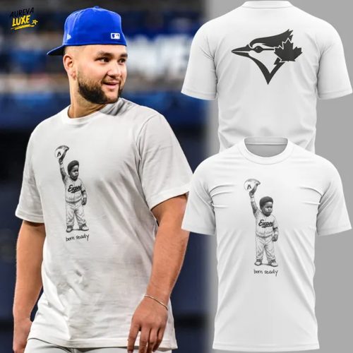 Toronto Blue Jays Born Ready Tshirt – Limited Edition 02
