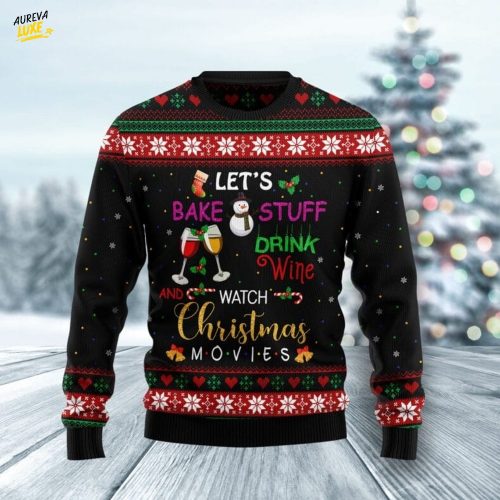 Drink wine and watch christmas movies Ugly Christmas Sweater