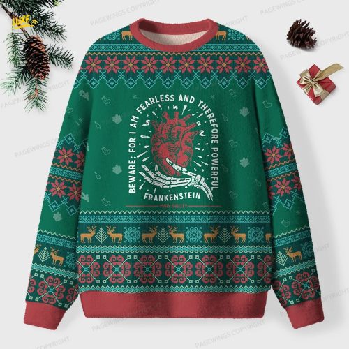 For I Am Fearless And Therefore Powerful Unisex Ugly Knit Christmas Sweater