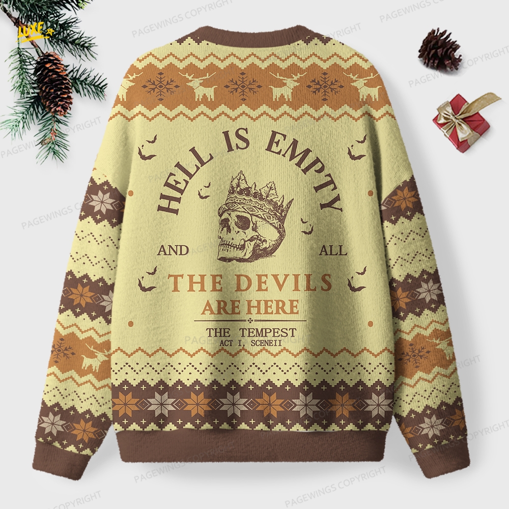 Hell Is Empty And All The Devils Are Here Unisex Ugly Knit Christmas Sweater Hell Is Empty And All The Devils Are Here Unisex Ugly Knit Christmas Sweater