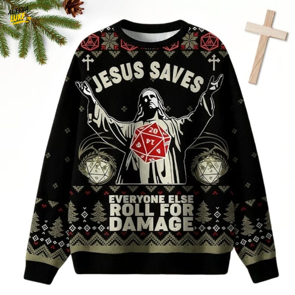 Jesus Saves Everyone Else Roll For Damage Ugly Christmas Sweater Jesus Saves Everyone Else Roll For Damage Ugly Christmas Sweater