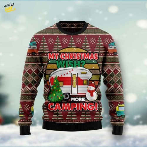 My Christmas Wish More Camping Ugly Christmas Sweater
