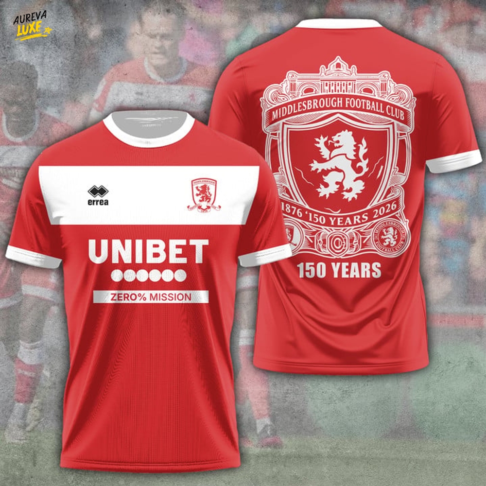 New Limitted Edition Middlesbrough F.C 150 YEARS 3D T-Shirt, Sweatshirt, Hoodie New Limitted Edition Middlesbrough F.C 150 YEARS 3D T-Shirt, Sweatshirt, Hoodie