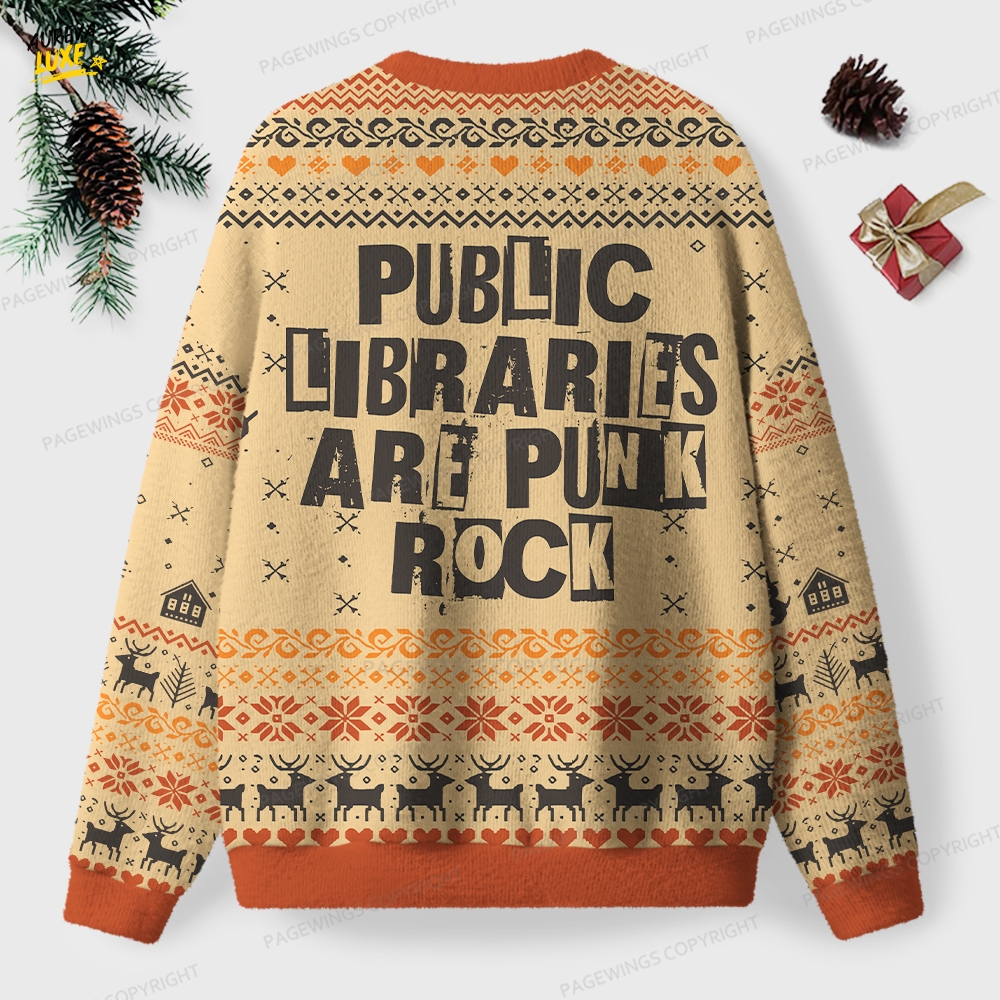 Public Libraries Are Punk Rock Unisex Ugly Knit Christmas Sweater Public Libraries Are Punk Rock Unisex Ugly Knit Christmas Sweater
