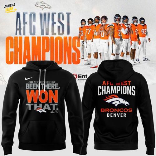 Official Denver Broncos 2025 AFC West Division Champions "Been There Won That" Hoodie - Black (Updated Version)